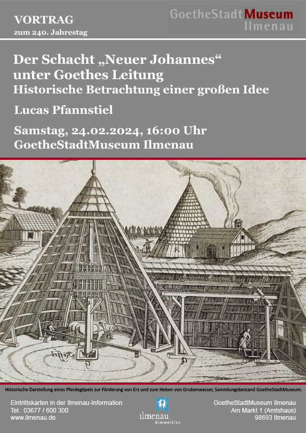 Der Schacht „Neuer Johannes“ unter Goethes Leitung Historische Betrachtung einer großen Idee